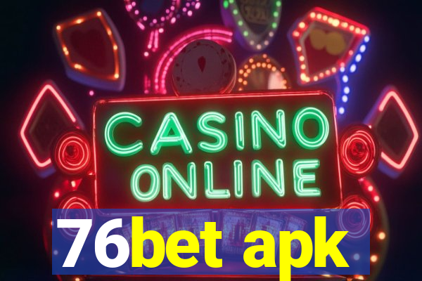 76bet apk